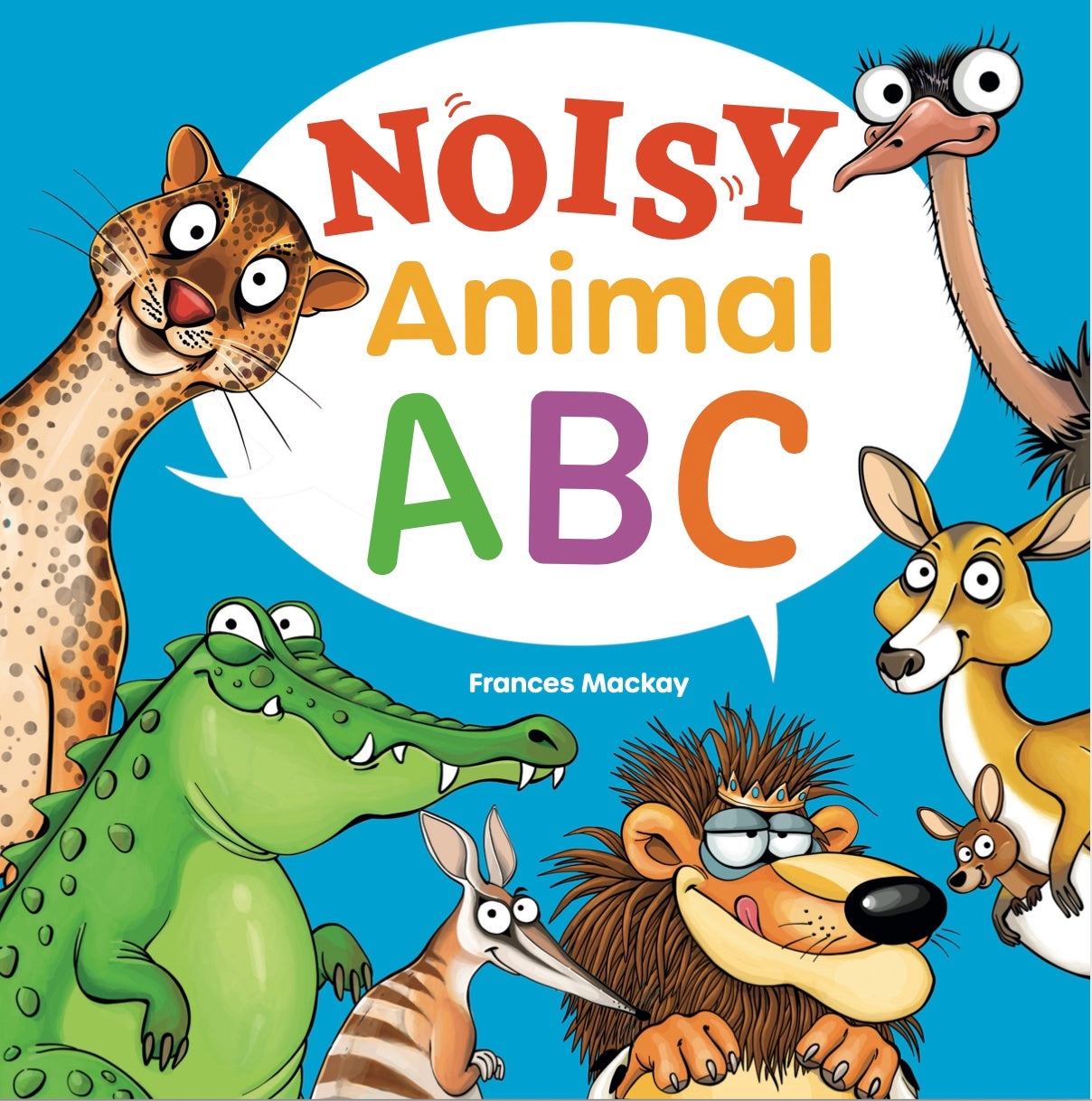 Noisy Animal ABC, by Frances Mackay