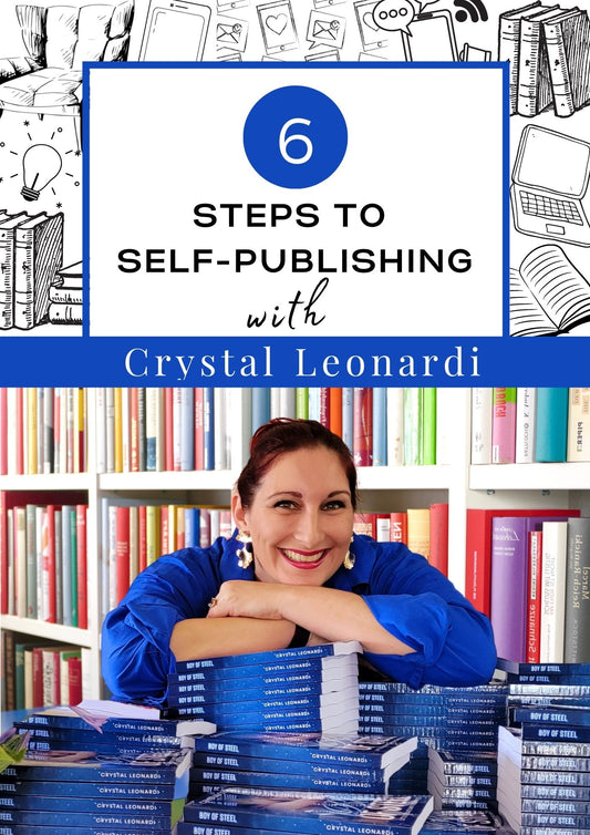 6 Steps to Self-publishing with Crystal Leonardi, by Crystal Leonardi