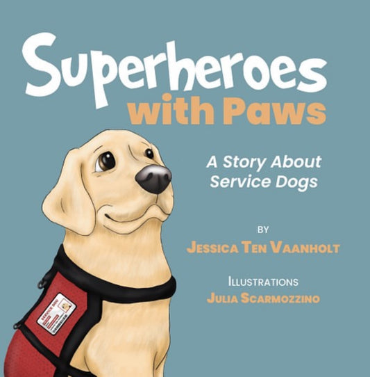 Superheroes with Paws, by Jessica Ten Vaanholt